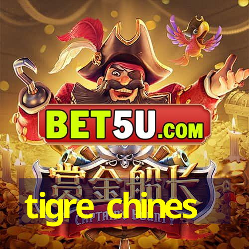 tigre chines